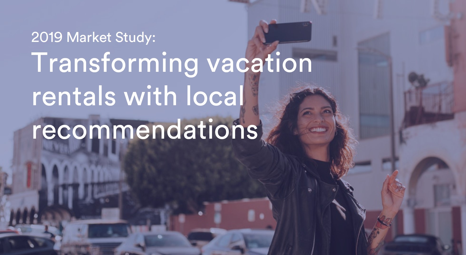 2019 Market Study: Transforming vacation rentals with local recommendations