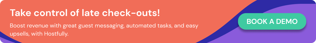 Manage your late check-outs with Hostfully
