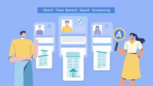 Vacation Rental Guest Screening: Protect Your Property